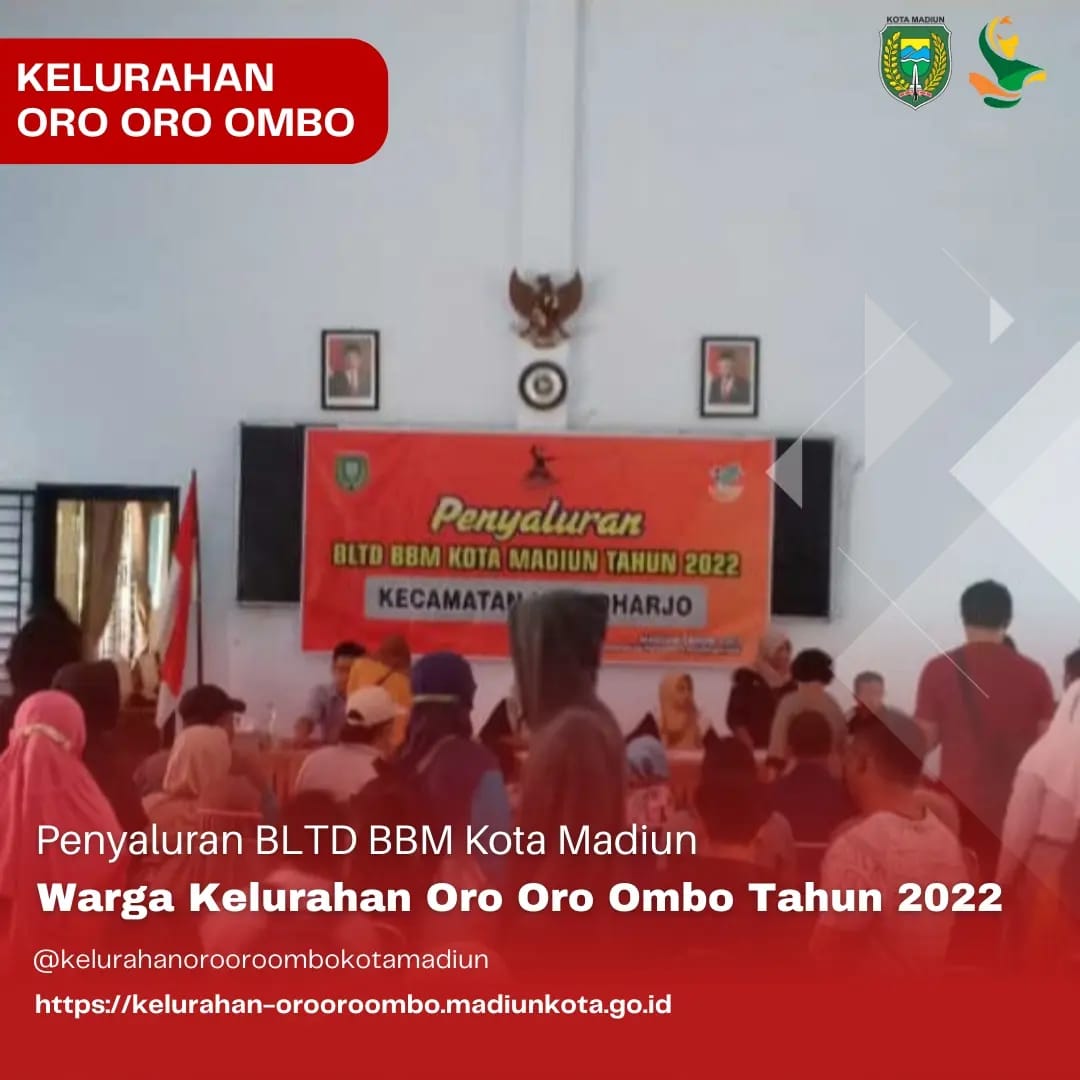 Penyaluran BLTD BBM Tahun 2022 Kota Madiun Warga Kelurahan Oro Oro Ombo